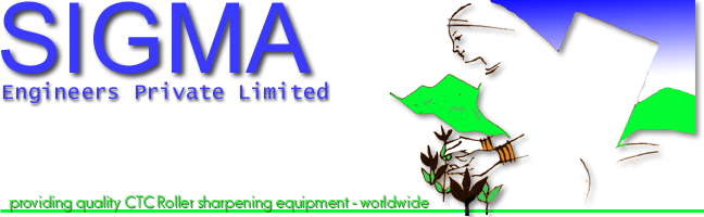 SIGMA - providing quality CTC Roller sharpening Equipment - worldwide